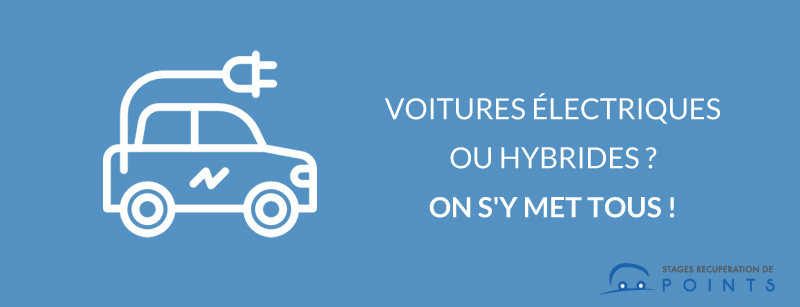 Voitures hybrides ou électriques, on s'y met tous ?!