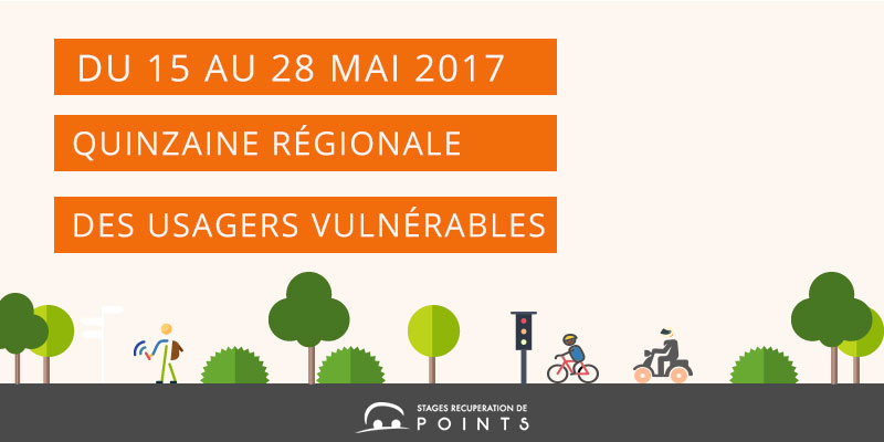 Du 15 au 28 mai : quinzaine régionale des usagers vulnérables sur la route
