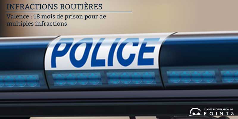 Valence : 18 mois de prison pour de multiples infractions