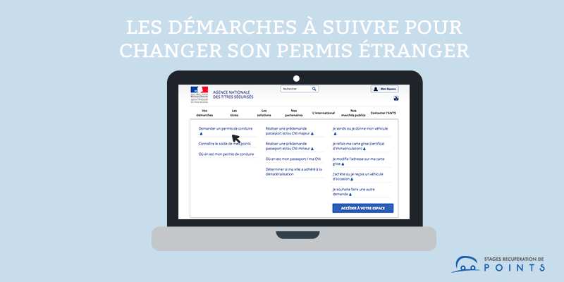 Les démarches à suivre pour changer son permis étranger