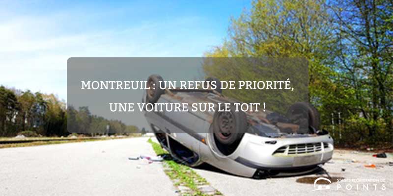 Montreuil : un refus de priorité, une voiture sur le toit !