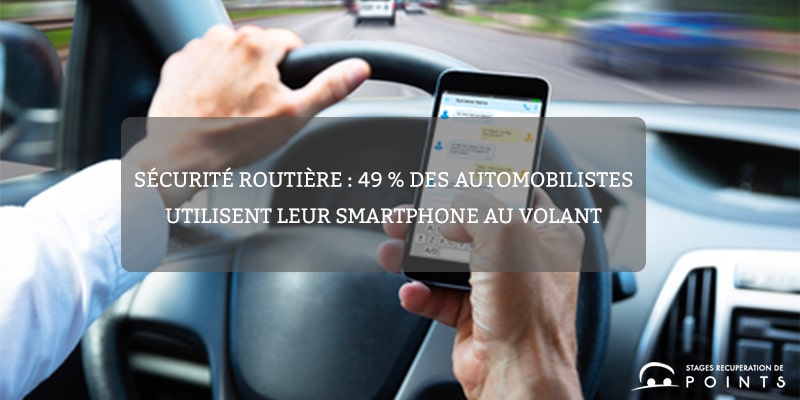 Sécurité routière : 49 % des automobilistes utilisent leur smartphone au volant