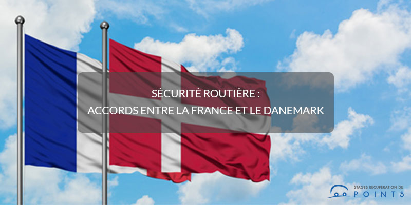 Sécurité routière : accords entre la France et le Danemark