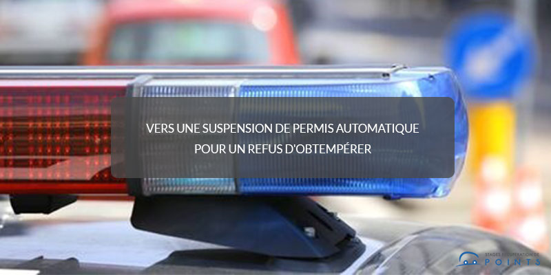 Vers une suspension de permis automatique pour un refus d'obtempérer