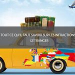 Tout ce qu'il faut savoir sur les infractions à l'étranger
