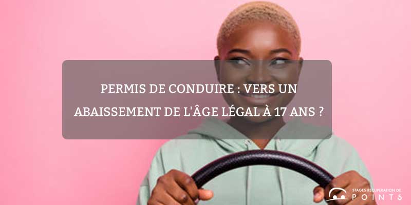 Permis de conduire : vers un abaissement de l'âge légal à 17 ans ?